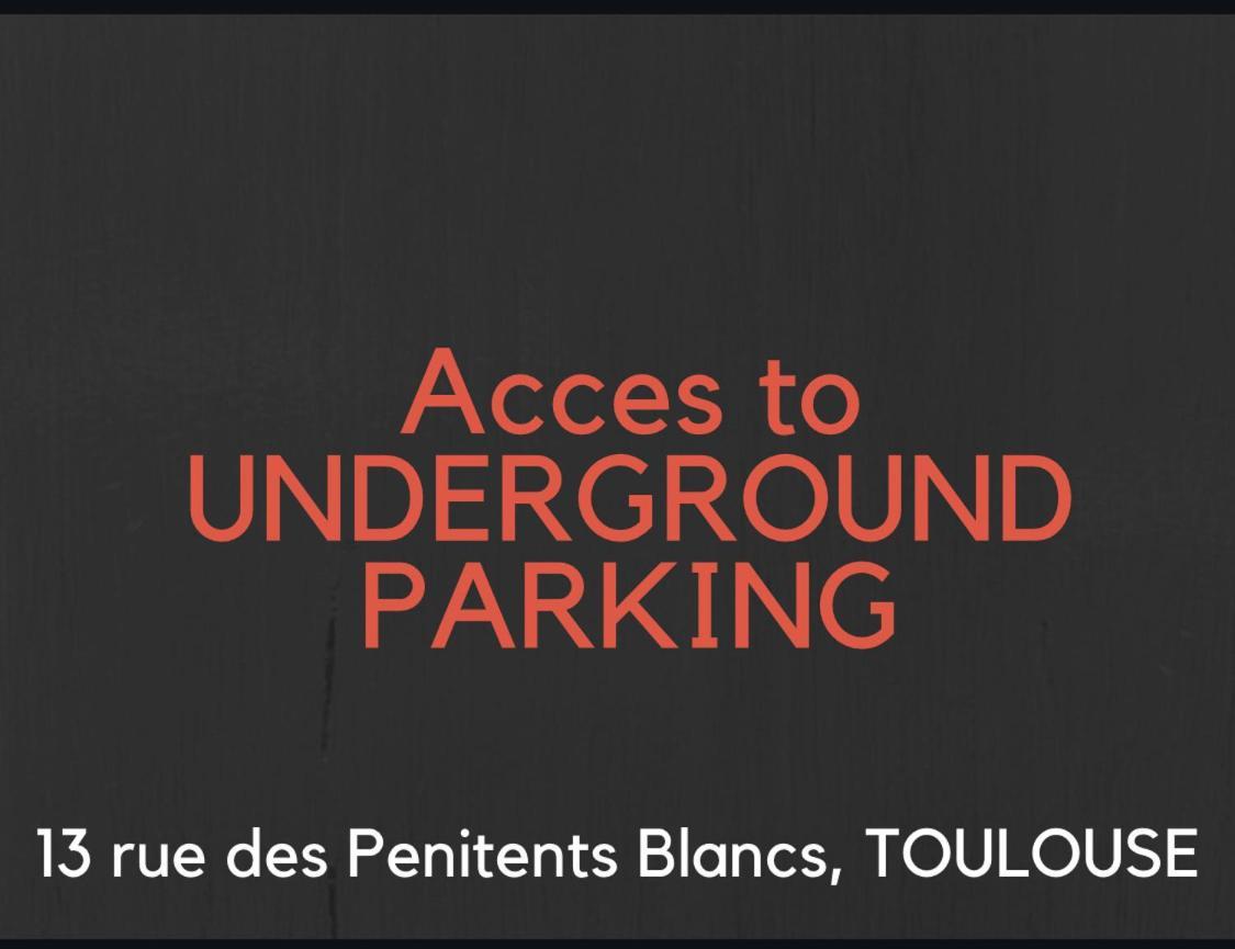 Hyper-Centre Historique Avec Possibilite De Reservation Parking Toulouse Exterior photo